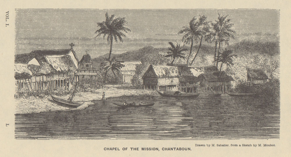 Chapel of the Mission, Chantaboun (Chanthaburi). Lying beside the Chanthaburi river, this small chapel, founded in 1707 A.D., has grown into the largest Catholic church in Thailand. Today the impressive Gothic structure is known as the Mary Immaculate Conception Cathedral. From Mouhot (1864) Travels in the Central Parts of Indo-China (Siam), Cambodia, and Laos, during the Years 1858, 1859, and 1860.